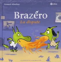 Brazéro - la dispute