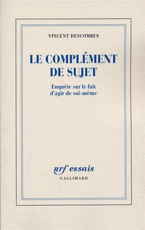 Le complement de sujet - enquete sur le fait d'agir de soi-meme