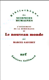L'avènement de la démocratie Tome 4 - le nouveau monde
