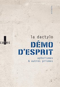 Démo d'esprit : aphorismes et autres prismes