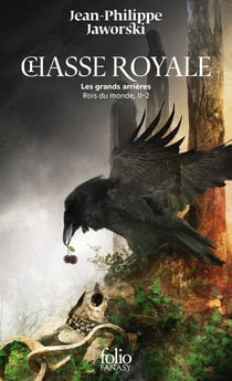 Rois du monde Tome 2 : chasse royale : les grands arrières partie 2