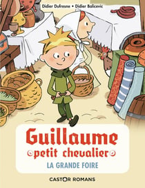 Guillaume petit chevalier Tome 6 : la grande foire