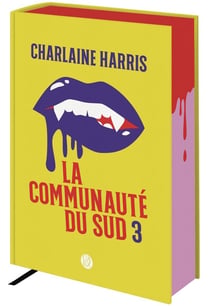 La communauté du Sud Tomes 7, 8, 9 et 10 : La conspiration, Pire que la mort, Bel et bien mort, Une mort certaine