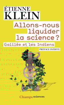 Allons-nous liquider la science? Galilée et les indiens