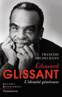 Edouard Glissant - l'identité généreuse