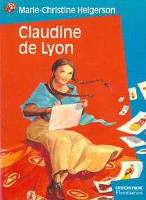 Claudine de lyon - - emotion garantie, roman, junior des 8/9ans