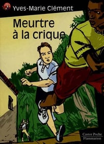 Meurtre a la crique - - suspense, junior des 9/10ans