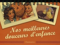 Nos meilleures douceurs d'enfance
