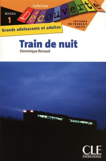 Train de nuit - lecture en français facile - niveau 1 - grands adolescents et adultes