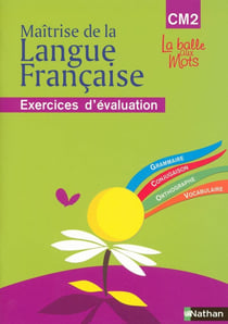 Maîtrise de la langue française - CM2 - cahier d'évaluation (édition 2009)