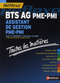 Reflexe bts t.13 - assistant de gestion pme-pmi - bts ag pme-pmi - toutes les matières