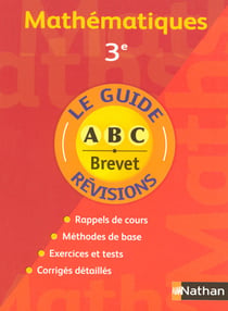 LE GUIDE ABC DU BREVET Tome 306 : mathématiques - révisions