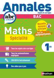 Annales ABC du bac - sujets & corrigés : Mathématiques Spécialité - 1re (édition 2026)