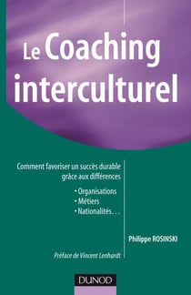 Le coaching interculturel - Comment favoriser un succès durable grâce aux différences : Comment favoriser un succès durable grâce aux différences