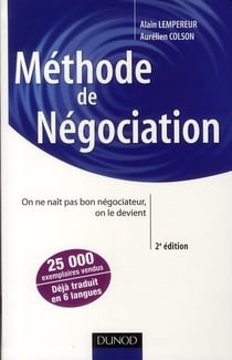 Méthode de négociation - on ne nait pas bon négociateur, on le devient (2e édition)