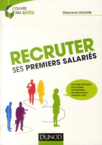 Recruter ses premiers salariés