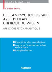 Le bilan psychologique avec l'enfant - clinique du WISC-V - approche psychanalytique