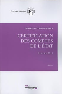 Certification des comptes de l'état - exercice 2015 - mai 2016