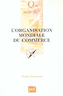 L'organisation mondiale du commerce (4ed) qsj 1858