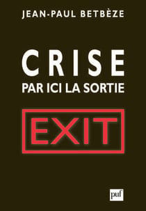 Crise : par ici la sortie - exit