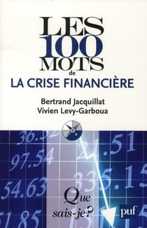 Les 100 mots de la crise financière (3e édition)