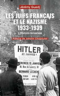 Les Juifs français et le nazisme 1933-1939 : L'Histoire renversée