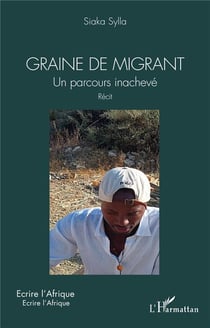 Graine de migrant : un parcours inachevé