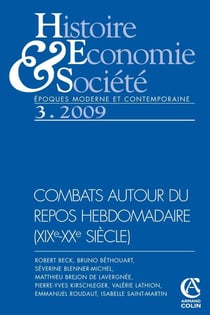 Histoire, économie & société (3/2009) Combats autour du repos hebdomadaire (XIXe-XXe siècles)