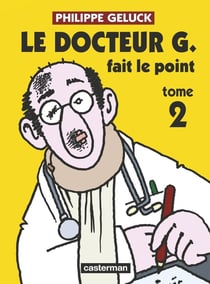 Docteur G Tome 2 - le docteur G fait le point