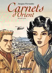 Carnets d'Orient : Intégrale vol.2 : Tomes 6 à 10 : second cycle : 1954-1962