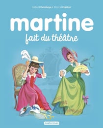 Martine Tome 17 : Martine fait du théâtre