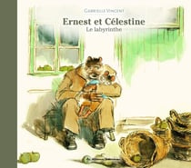Ernest et Célestine : le labyrinthe