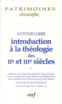 Introduction à la théologie des IIe et IIIe siècles - 1