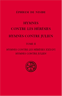 Hymnes contre les hérésies - Hymnes contre Julien - tome 2