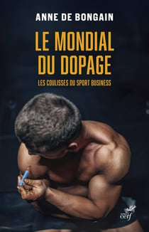 Le mondial du dopage : Les coulisses du sport business