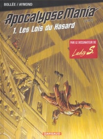 Apocalypse Mania - cycle 2 Tome 1 : les lois du hasard