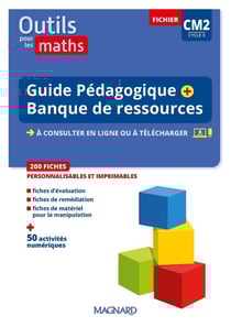Outils pour les maths : CM2 : guide pédagogique + banque de ressources à télécharger (édition 2023)