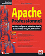 Apache professionnel - installation configuration et interface de programmation