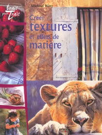 Creer textures et effets de matiere