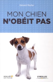 Mon chien n'obéit pas