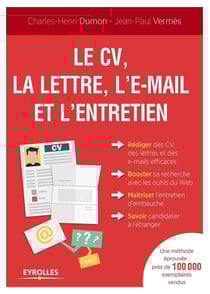 Le CV, la lettre, l'e-mail et l'entretien (4e édition)