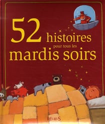 52 histoires pour tous les mardis soirs