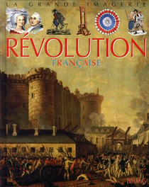La grande imagerie historique t.15 - la révolution française
