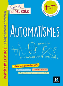 Carnet de réussite : maths enseignement commun - automatismes - 1re, terminale séries techno