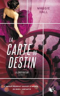 La conspiration Tome 2 : la carte du destin
