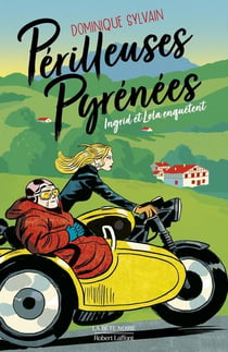Périlleuses Pyrénées : Ingrid et Lola enquêtent