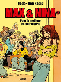 Max et Nina Tome 2 - pour le meilleur et pour le pire