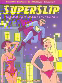 Superslip, l'homme qui aimait les strings