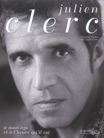 Julien clerc - a mon age et a l'heure qu'il est