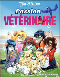 Les Téa sisters - le collège de Raxford Tome 20 : passion vétérinaire